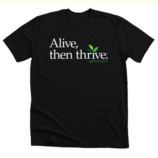 alive-then-thrive=t-shirt